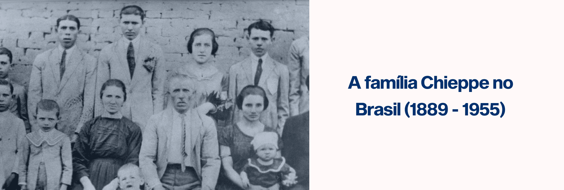 A família Chieppe no Brasil (1889 - 1955) - Imagem 1